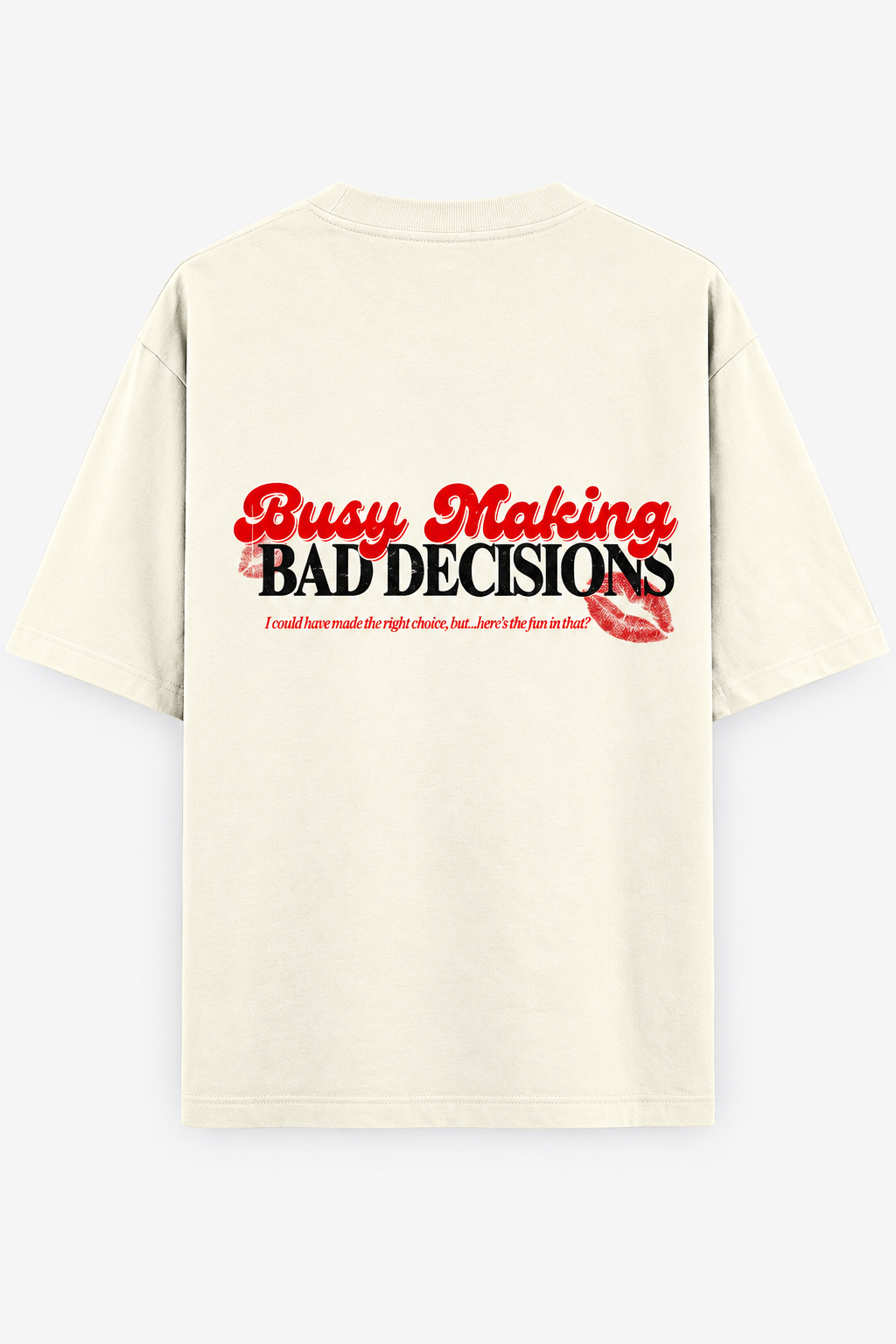 Busy Making Bad Decisions Heavyweight Oversized Tee